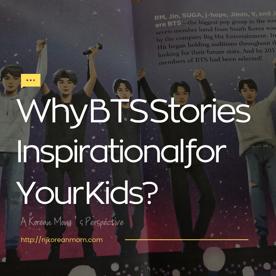 Why BTS and Black Pink Stories Are Inspirational for Our Kids: A Korean Mom’s Perspective